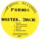 Formic - Master Jack